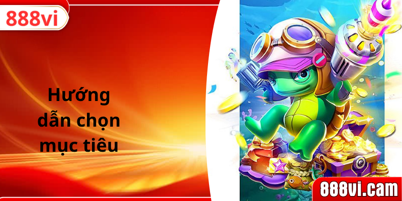 Hướng dẫn chọn mục tiêu