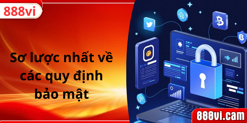 Sơ lược nhất về các quy định bảo mật